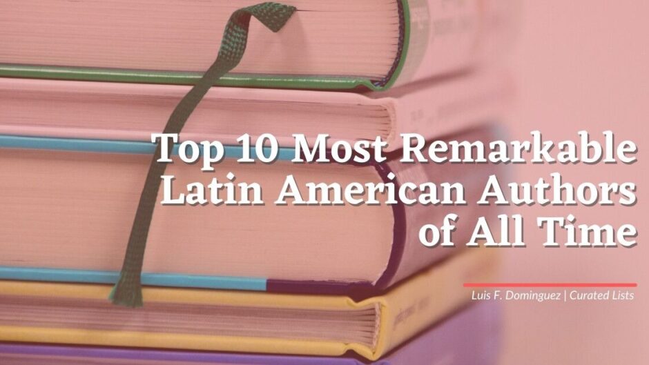 top-10-most-exceptional-latin-american-authors-of-all-time-btcflare